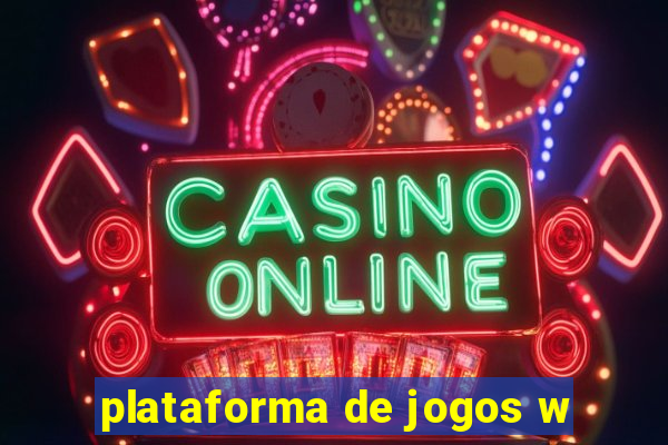 plataforma de jogos w